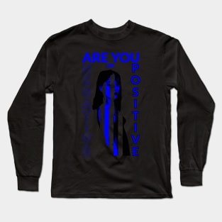 Are you negative or positive? (woman portrait) Long Sleeve T-Shirt